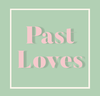 Past Loves 